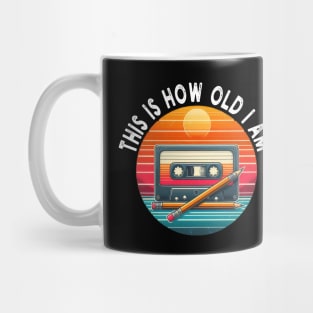 80s Cassette Tape With Pencil, This Is How Old I am Mug